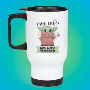 Taza Térmica con ilustración baby yoda y frase sin café no hay fuerza