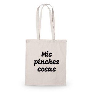 Tote Bag edición mis pinches cosas